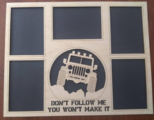 Load image into Gallery viewer, Custom Display Frame Road Trip Jeep Insert Travel Memories Don't Follow Me You Won't Make It Ships Free