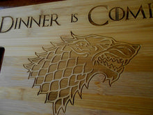 Load image into Gallery viewer, Custom Game of Thrones Bamboo Cutting Board Dinner is Coming Engraved small or large bamboo cutting board Cheese board Christmas Gift GOT