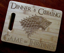 Load image into Gallery viewer, Custom Game of Thrones Bamboo Cutting Board Dinner is Coming Engraved small or large bamboo cutting board Cheese board Christmas Gift GOT