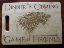 Load image into Gallery viewer, Custom Game of Thrones Bamboo Cutting Board Dinner is Coming Engraved small or large bamboo cutting board Cheese board Christmas Gift GOT