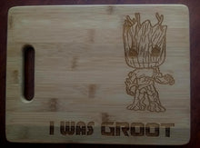 Load image into Gallery viewer, Custom Cutting Board I Was Groot Bamboo Cutting Board Guardians of the Galaxy Avengers Marvel Infinity War Cheese Board Small and Large