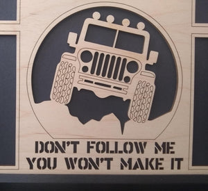 Custom Display Frame Road Trip Jeep Insert Travel Memories Don't Follow Me You Won't Make It Ships Free