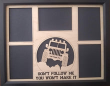 Load image into Gallery viewer, Custom Display Frame Road Trip Jeep Insert Travel Memories Don&#39;t Follow Me You Won&#39;t Make It Ships Free
