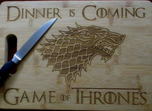 Load image into Gallery viewer, Custom Game of Thrones Bamboo Cutting Board Dinner is Coming Engraved small or large bamboo cutting board Cheese board Christmas Gift GOT
