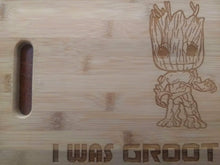 Load image into Gallery viewer, Custom Cutting Board I Was Groot Bamboo Cutting Board Guardians of the Galaxy Avengers Marvel Infinity War Cheese Board Small and Large

