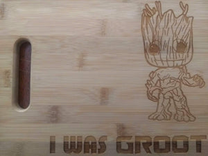Custom Cutting Board I Was Groot Bamboo Cutting Board Guardians of the Galaxy Avengers Marvel Infinity War Cheese Board Small and Large